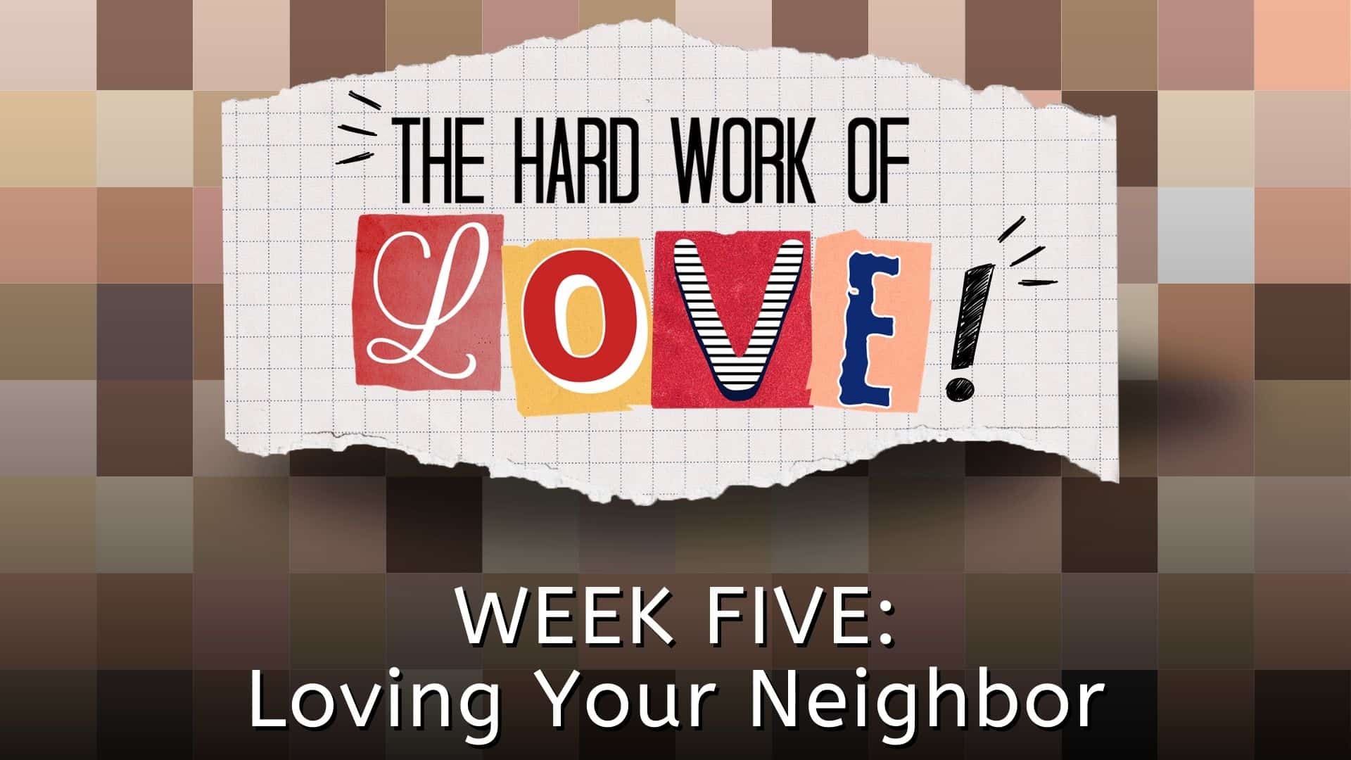 The Hard Work Of Love wk5 cover