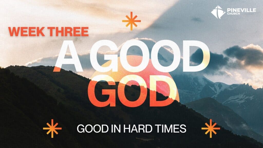 A Good God (wk3)
